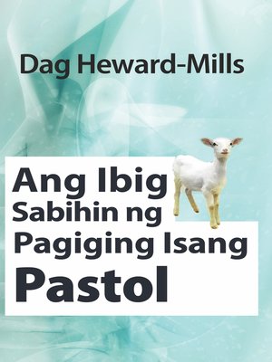 cover image of Ang Ibig Sabihin ng Pagiging Isang Pastol